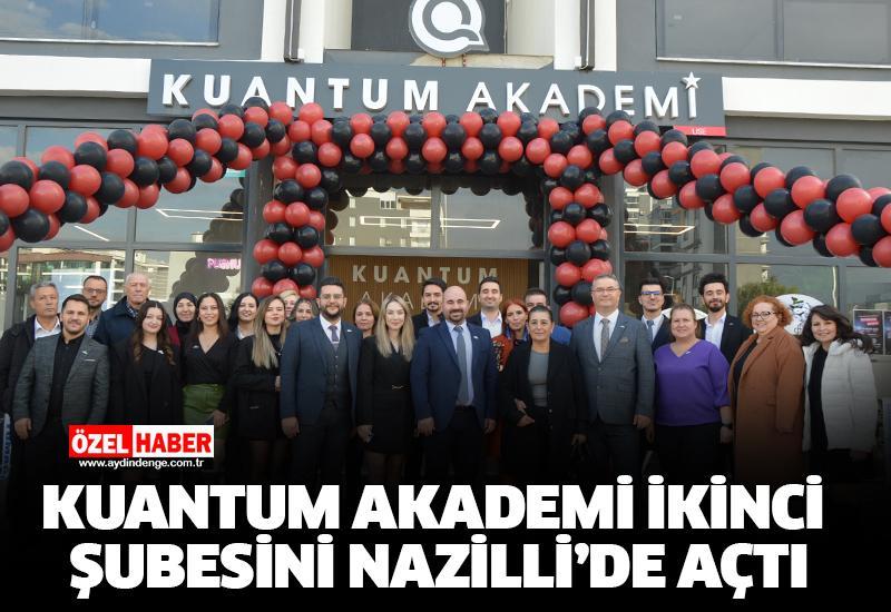 Kuantum Akademi ikinci şubesini Nazilli’de açtı