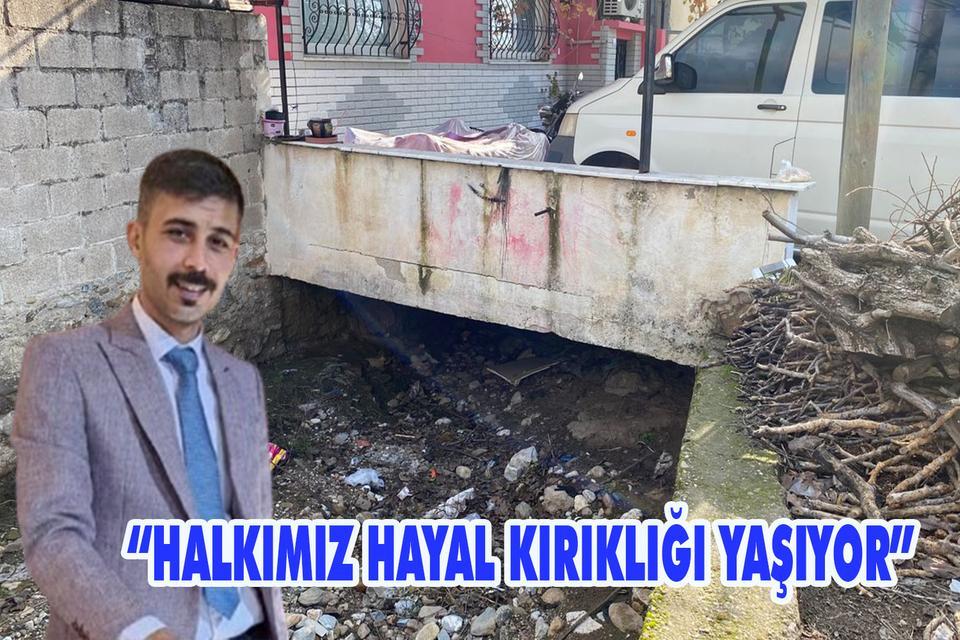 “Sultanhisar’da halkımız hayal kırıklığı yaşıyor”