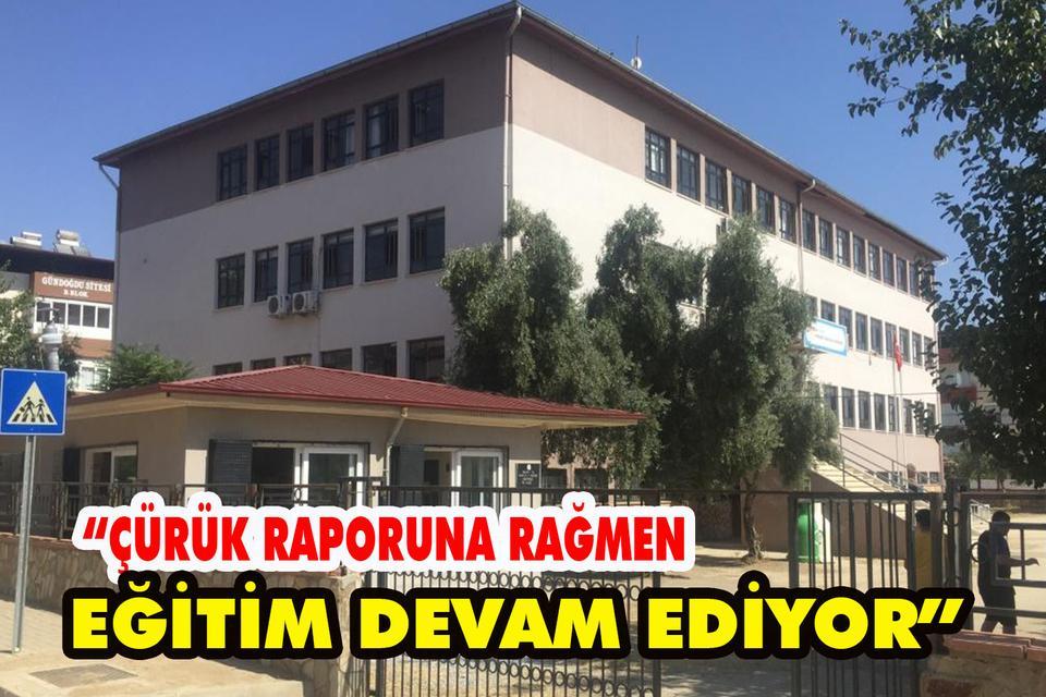 “Çürük raporuna rağmen eğitim devam ediyor”