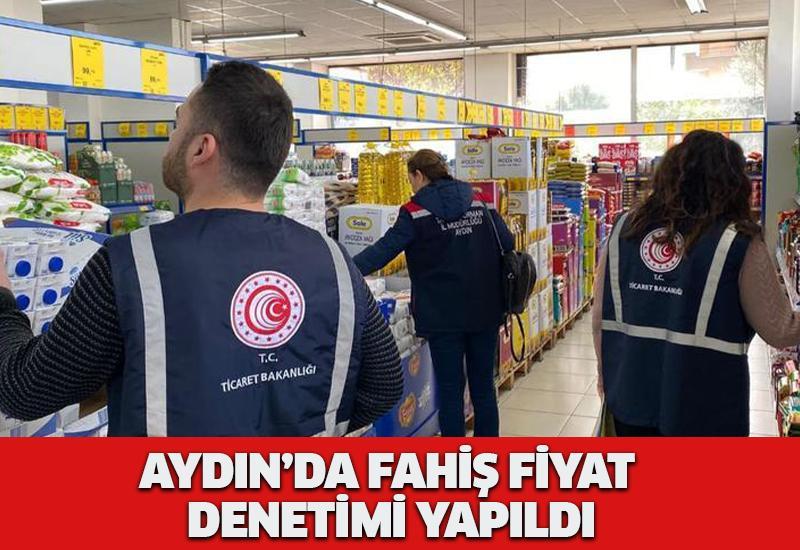 Aydın’da fahiş fiyat denetimi yapıldı