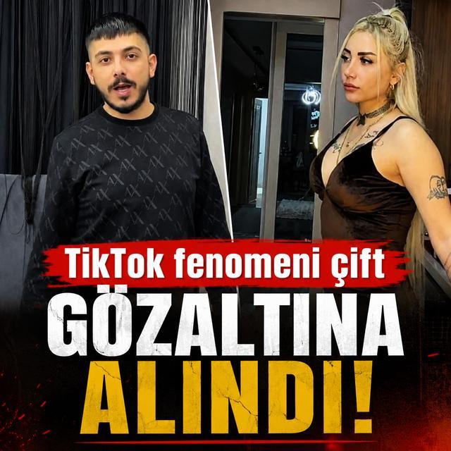 TikTok fenomeni çift gözaltına alındı