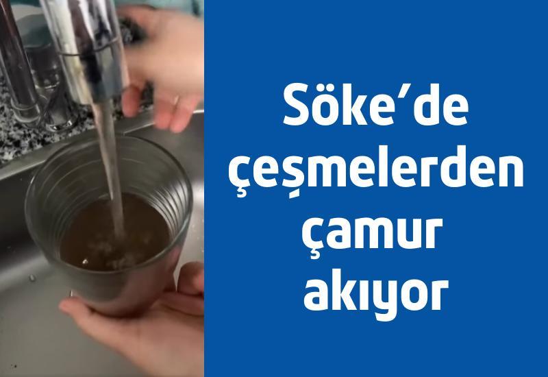 Söke'de çeşmelerden çamur akıyor