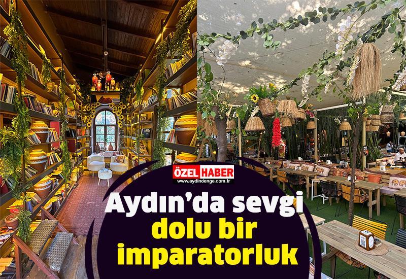 Aydın’da sevgi dolu bir imparatorluk