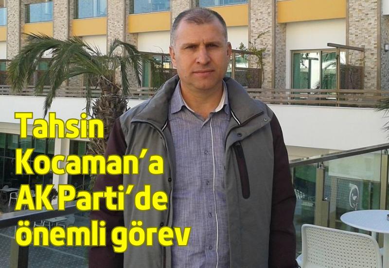 Tahsin Kocaman'a AK Parti'de önemli görev