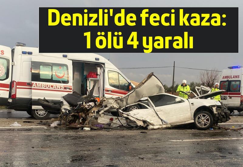 Denizli'de feci kaza: 1 ölü 4 yaralı