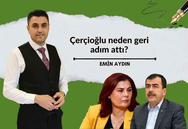 Çerçioğlu neden geri adım attı?