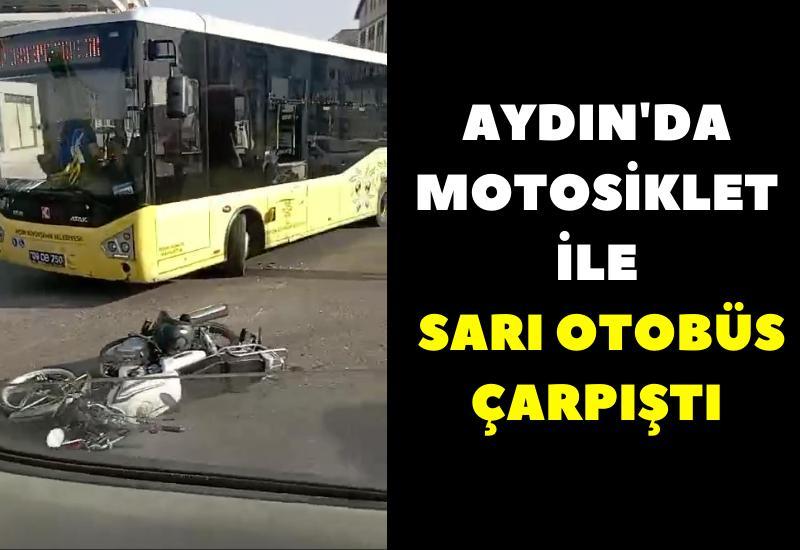 Aydın'da motosiklet ile sarı otobüs çarpıştı