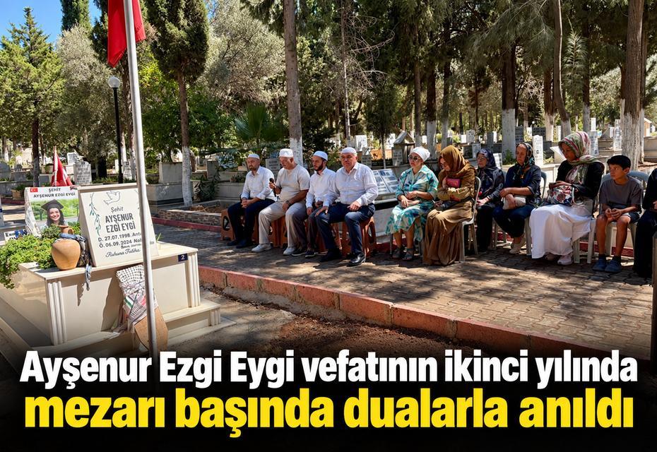 Ayşenur Ezgi Eygi vefatının ikinci yılında mezarı başında dualarla anıldı