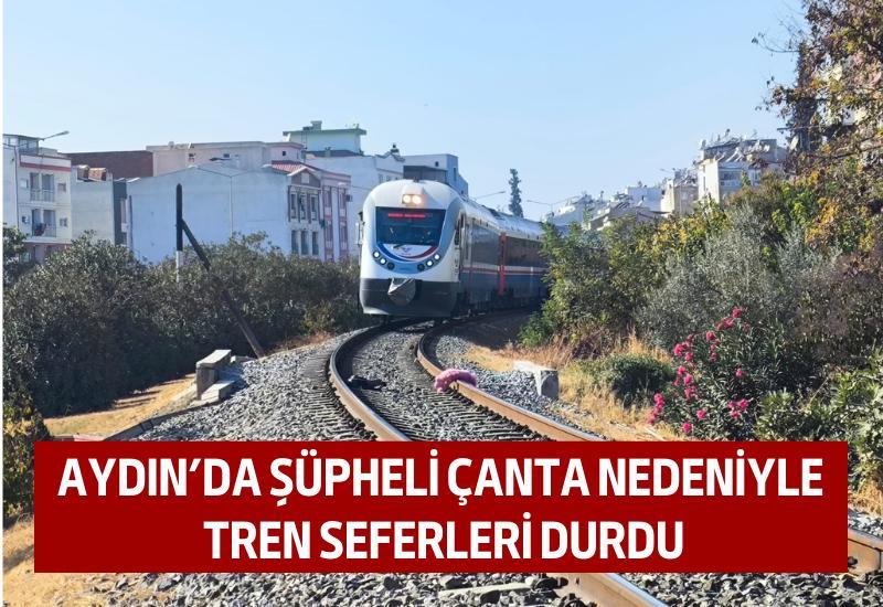 Aydın'da şüpheli çanta nedeniyle tren seferleri durdu