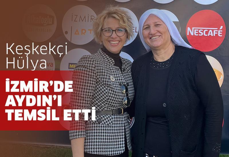 Keşkekçi Hülya İzmir'de Aydın'ı temsil etti