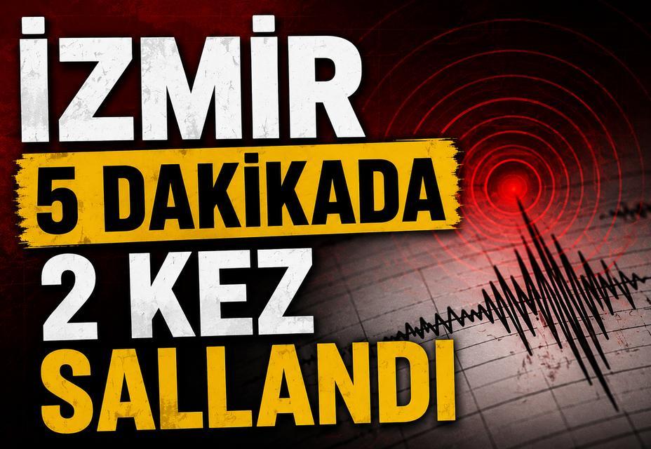 İzmir 5 dakikada 2 kez sallandı
