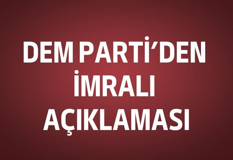 DEM Parti'den İmralı açıklaması