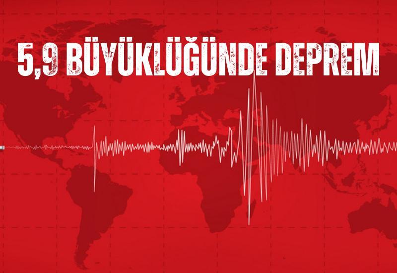 5,9 büyüklüğünde deprem