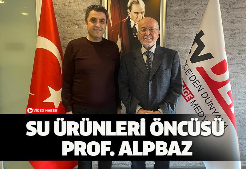 Su ürünleri Öncüsü Prof. Alpbaz