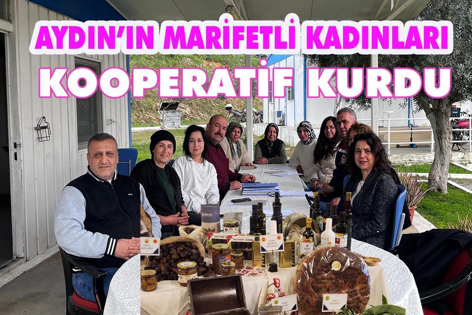 Aydın’ın marifetli kadınları kooperatif kurdu