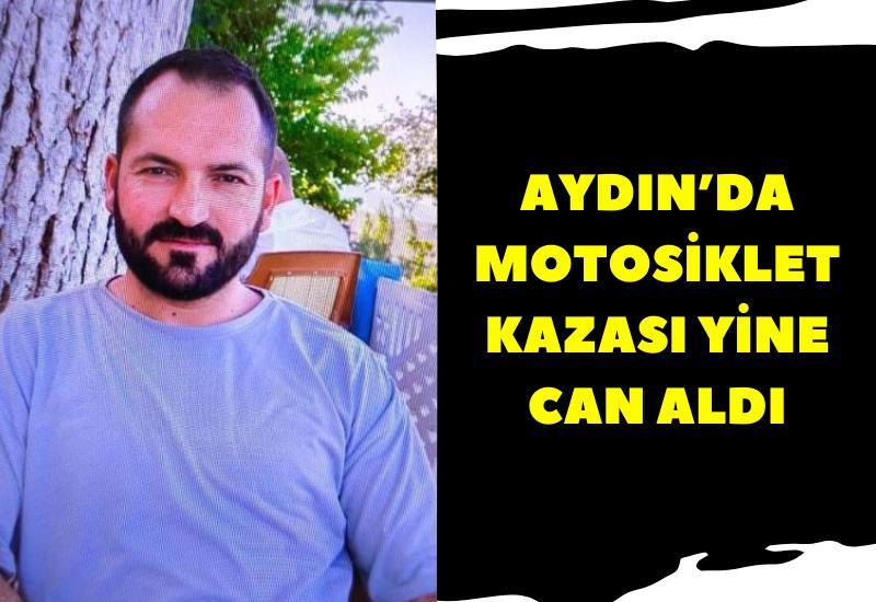 Aydın'da motosiklet kazası yine can aldı