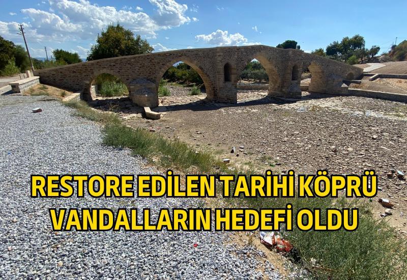 Restore edilen tarihi köprü vandalların hedefi oldu