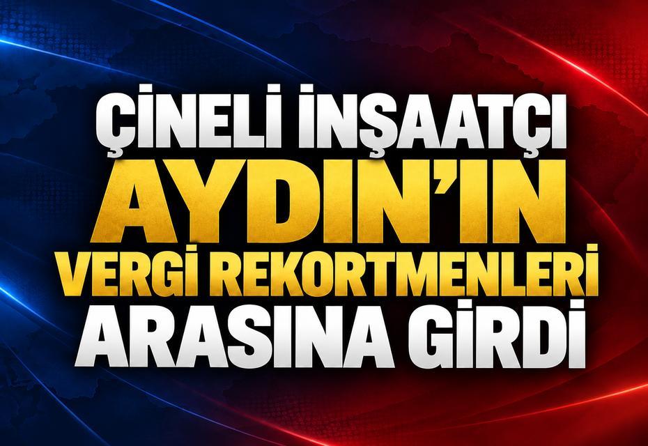Çineli inşaatçı Aydın’ın vergi rekortmenleri arasına girdi