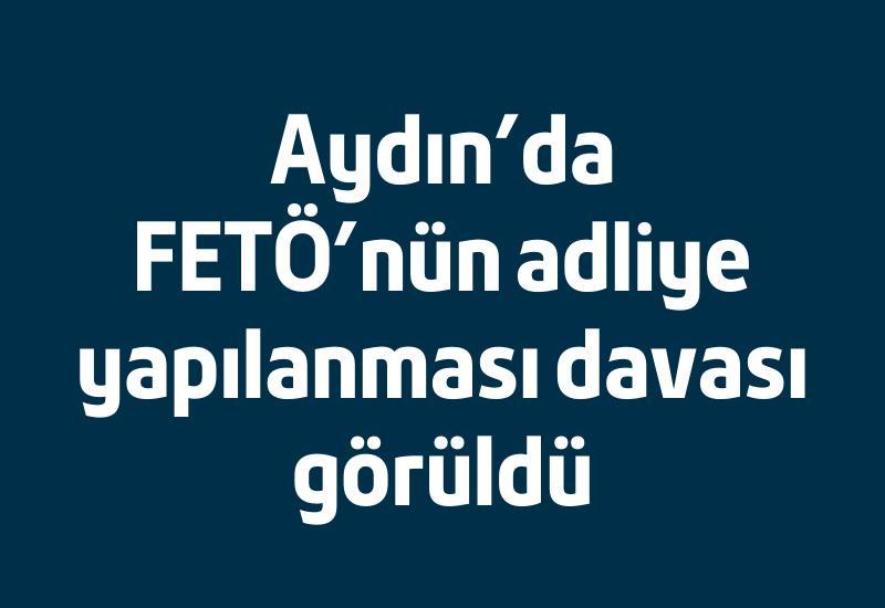 FETÖ’nün adliye yapılanması davası görüldü