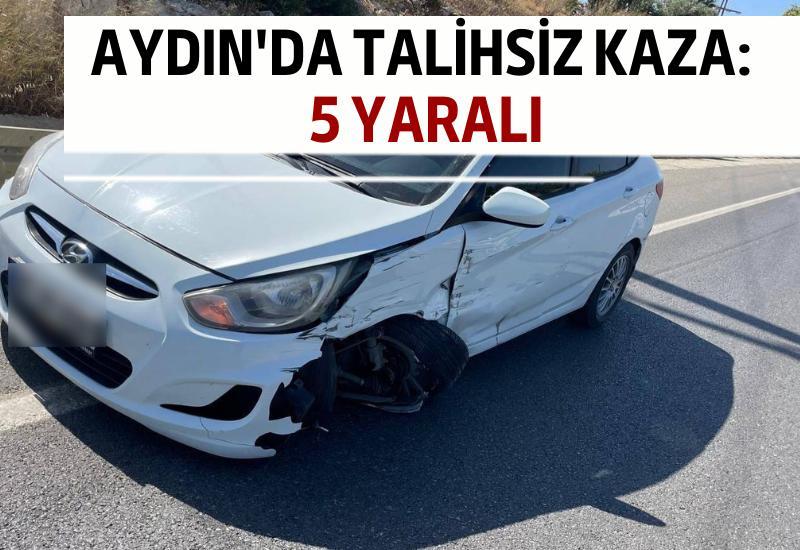 Aydın'da talihsiz kaza: 5 yaralı