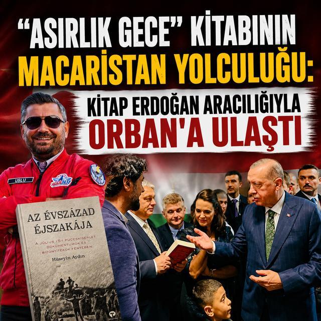 “Asırlık Gece” kitabının Macaristan yolculuğu: Kitap Erdoğan aracılığıyla Orban’a ulaştı
