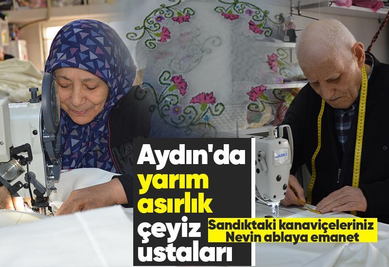 Aydın'da yarım asırlık çeyiz ustaları