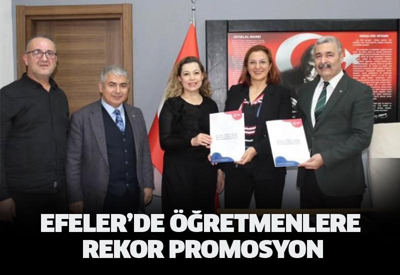 Efeler’de öğretmenlere rekor promosyon