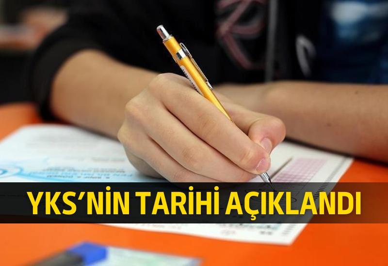 YKS'nin tarihi açıklandı