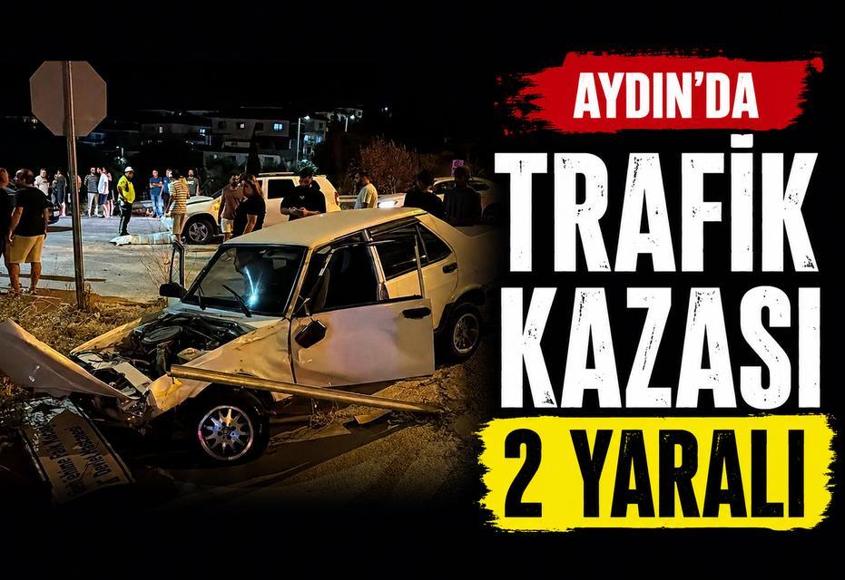 Aydın'da trafik kazası: 2 yaralı