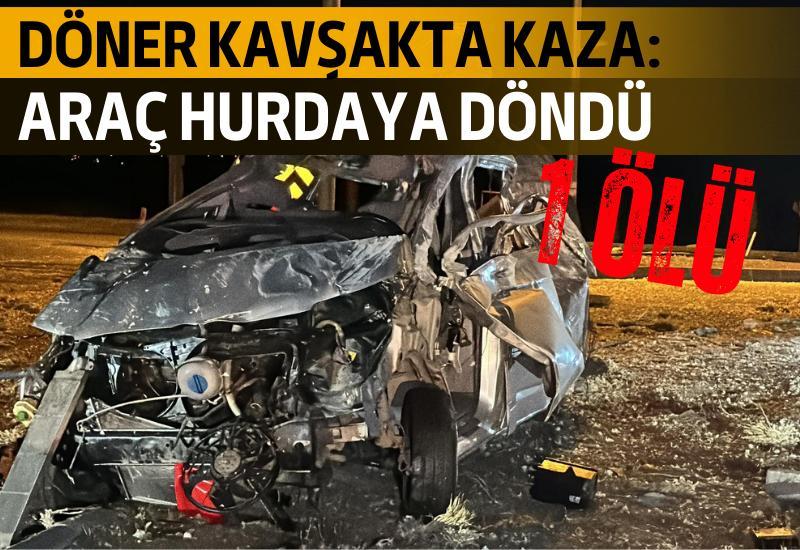 Döner kavşakta kaza: Araç hurdaya döndü