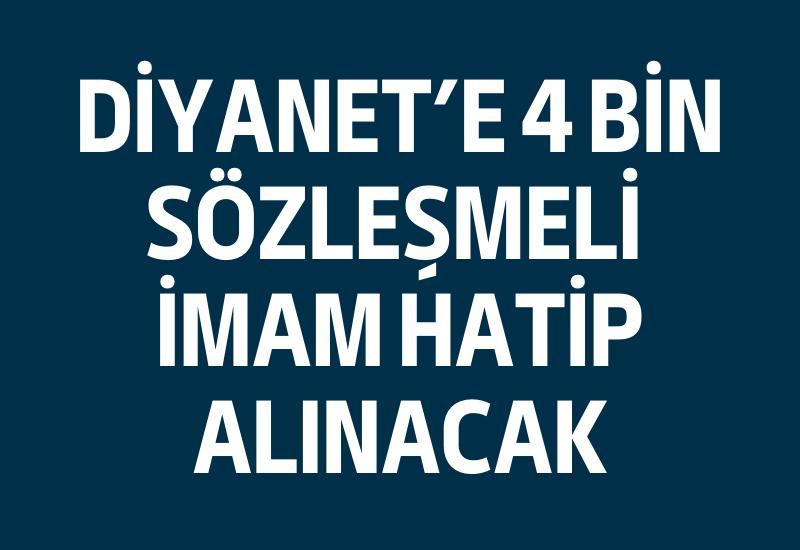 Diyanet’e 4 bin sözleşmeli imam hatip alınacak