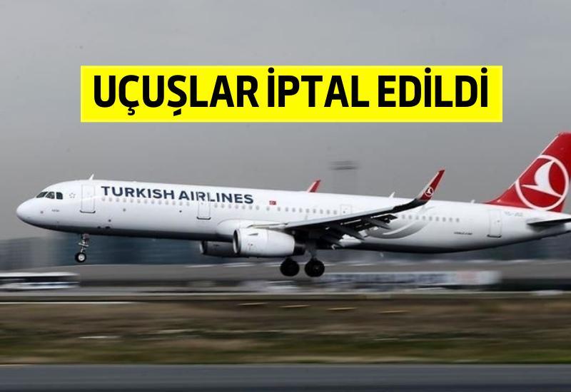 Uçuşlar iptal edildi