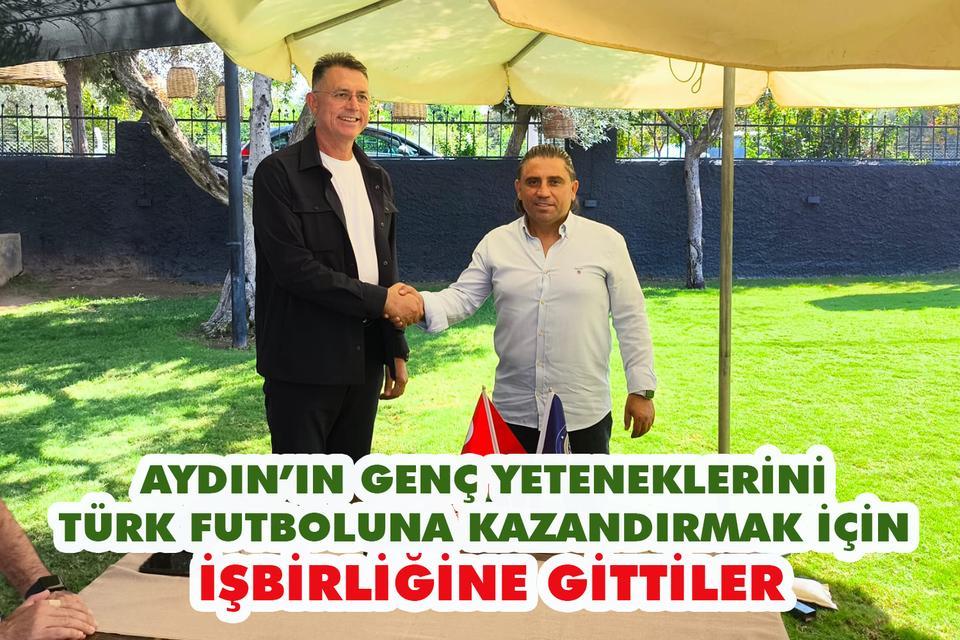 Aydın’ın genç yeteneklerini Türk futboluna kazandırmak için işbirliğine gittiler