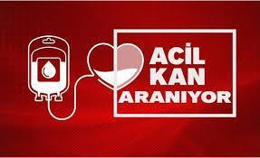 ACİL KAN ARANIYOR