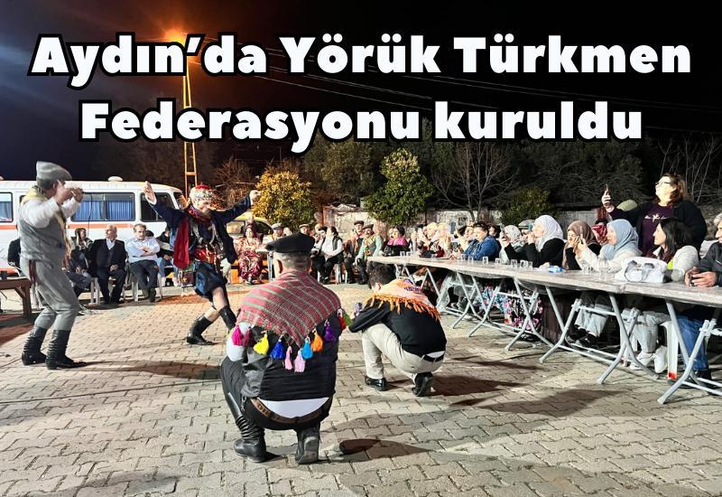 Aydın'da Yörük Türkmen Federasyonu kuruldu