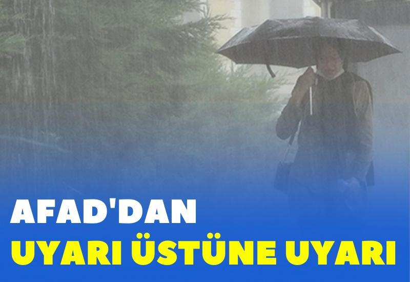 AFAD'dan uyarı üstüne uyarı