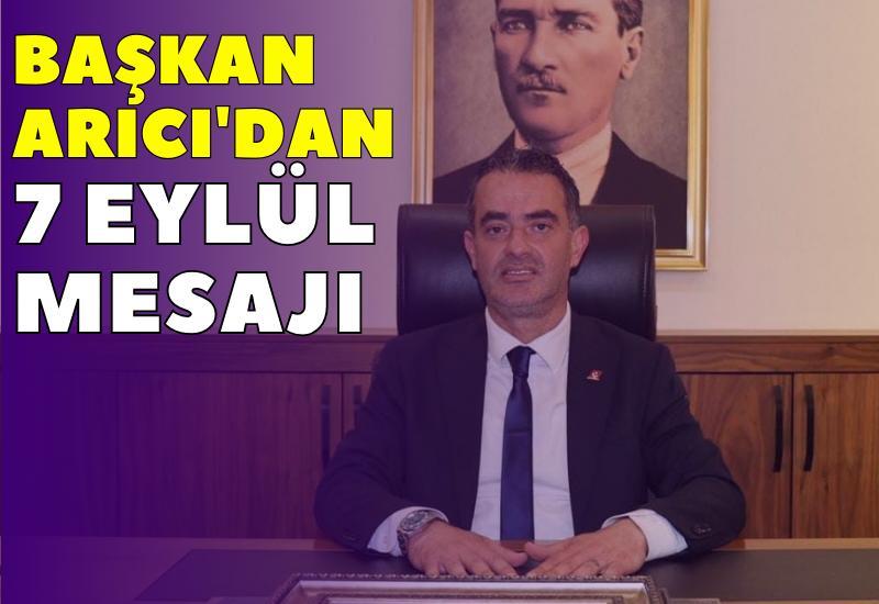 Başkan Arıcı'dan 7 Eylül mesajı