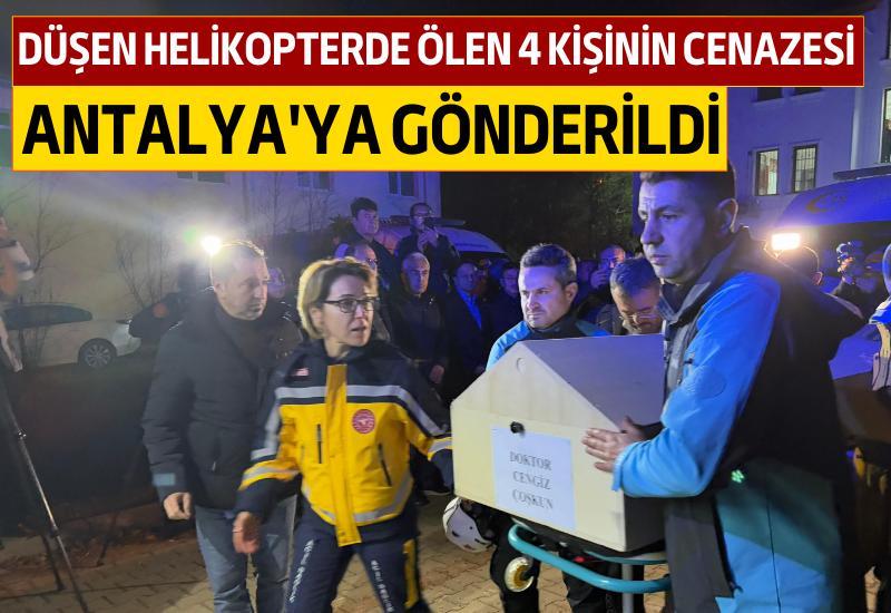 Helikopter kazasında ölen 4 kişinin cenazesi Antalya'ya gönderildi