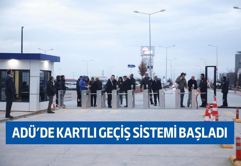 ADÜ'de kartlı geçiş sistemi başladı