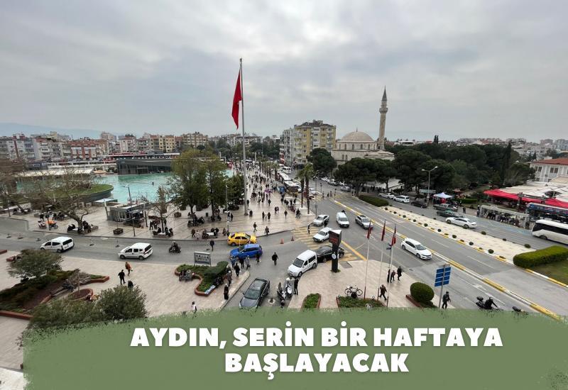 Aydın, serin bir haftaya başlayacak