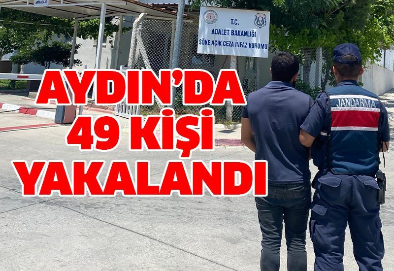 Aydın’da aranan 49 kişi yakalandı