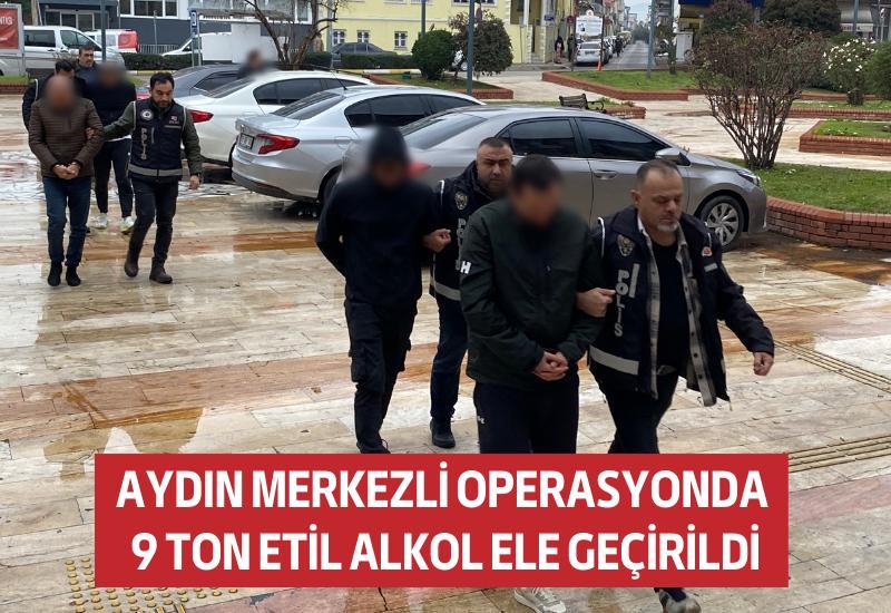 Aydın merkezli operasyonda 9 ton etil alkol ele geçirildi