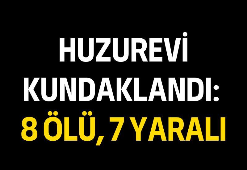 Huzurevi kundaklandı: 8 ölü