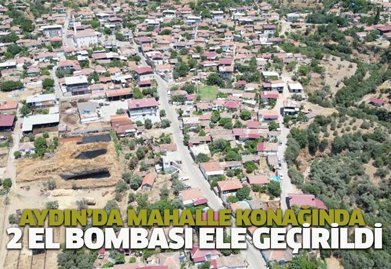 Aydın’da mahalle konağında 2 el bombası ele geçirildi