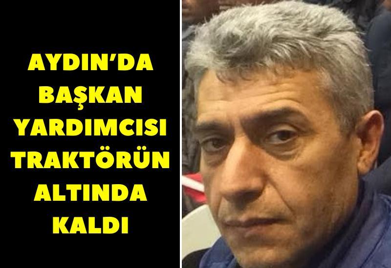 Aydın'da 1 kişi traktörün altında kaldı