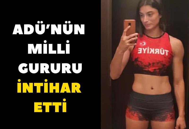 ADÜ'nün milli gururu intihar etti