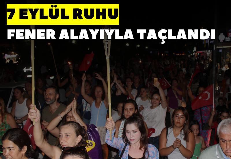 7 Eylül ruhu, fener alayıyla taçlandı