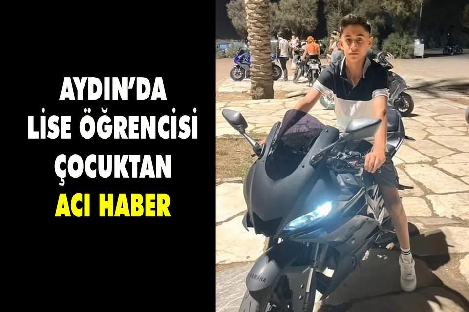 Aydın’da lise öğrencisinden acı haber