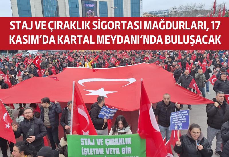 Staj ve çıraklık sigortası mağdurları, 17 Kasım’da Kartal Meydanı’nda buluşacak