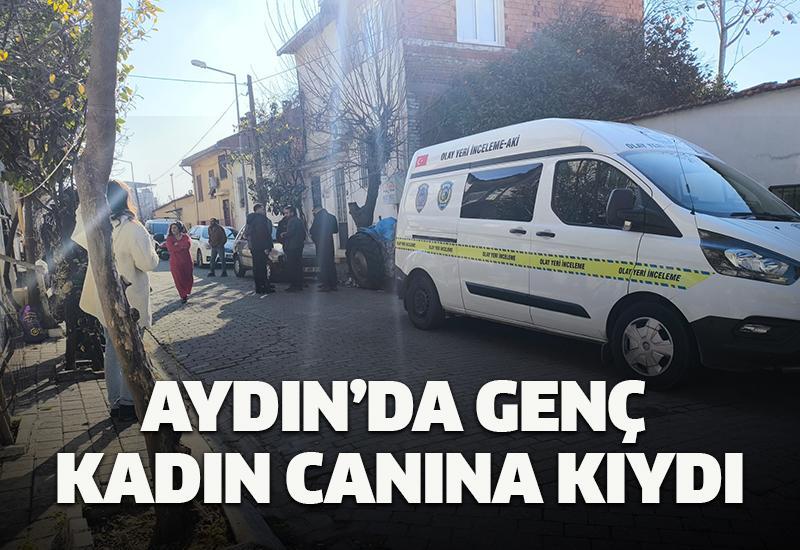 Aydın’da genç kadın canına kıydı